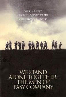 We Stand Alone Together: the Men Of Easy Company en ligne gratuit