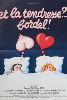 Et la tendresse ?... Bordel ! online streaming