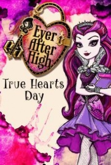 Ver película Ever After High: True Hearts Day