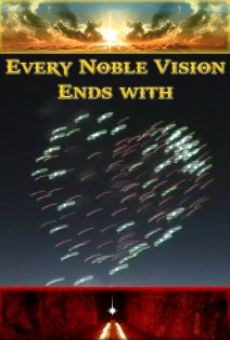 Ver película Every Noble Vision Ends with Fireworks