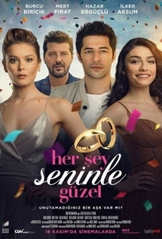 Her ?ey Seninle Güzel online streaming