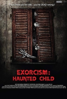 Exorcism: Haunted Child streaming en ligne gratuit