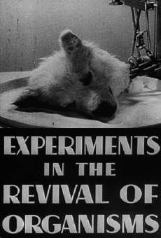 Ver película Experiments in the Revival of Organisms