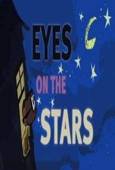 Watch Eyes on the Stars online stream