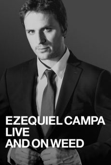 Ezequiel Campa: Live and on Weed online