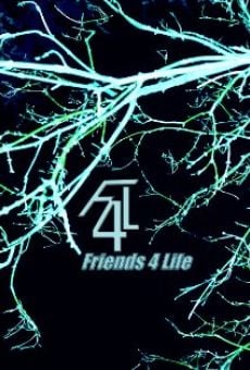 Watch F4L: Friends 4 Life online stream