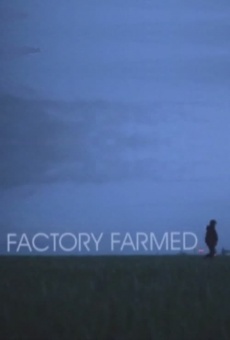 Watch Factory Farmed online stream