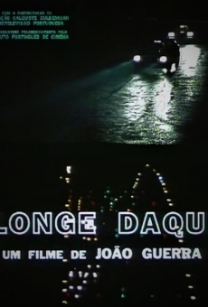 Longe Daqui on-line gratuito