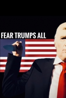 Fear Trumps All Online Free