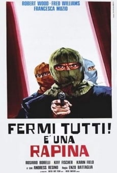 Ver película Fermi tutti! È una rapina