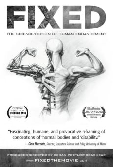 Ver película Fixed: The Science/Fiction of Human Enhancement