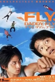 Ver película Fly, Daddy, Fly