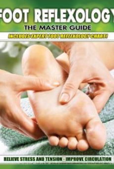 Foot Reflexology: The Master Guide online kostenlos