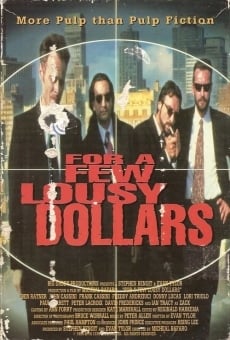 For a Few Lousy Dollars en ligne gratuit