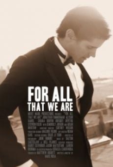 Ver película For All That We Are