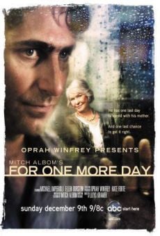 Oprah Winfrey Presents: Mitch Albom's For One More Day en ligne gratuit