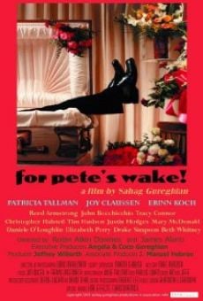 For Pete's Wake! stream online deutsch