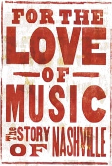 Ver película For the Love of Music: The Story of Nashville