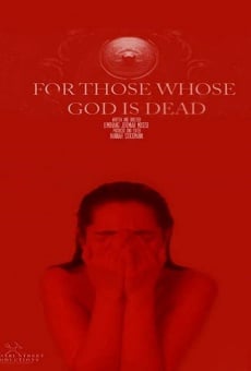 For Those Whose God Is Dead en ligne gratuit