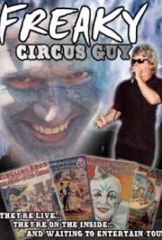 Ver película Freaky Circus Guy