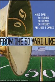 From the 50 Yard Line streaming en ligne gratuit