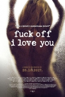 Fuck Off I Love You on-line gratuito