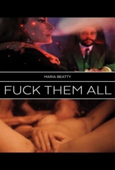 Fuck Them All streaming en ligne gratuit