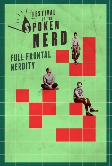 Festival of the Spoken Nerd: Full Frontal Nerdity online free