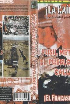 ¡Fusil, metralla! ¡El pueblo no se calla! en ligne gratuit