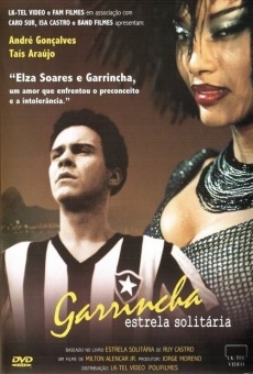 Garrincha. Estrela Solitária