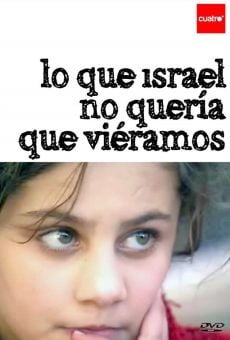 Gaza: Lo que Israel no quería que viéramos on-line gratuito