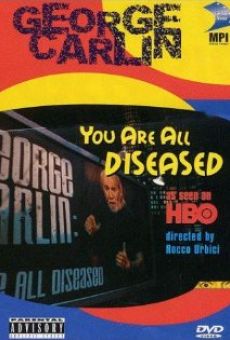 George Carlin: You Are All Diseased online free