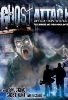 Ghost Attack on Sutton Street: Poltergeists and Paranormal Entities