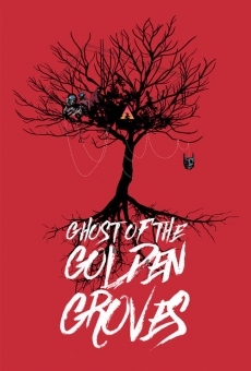 Ghost of the Golden Groves stream online deutsch