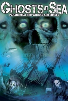 Ver película Ghosts at Sea: Paranormal Shipwrecks and Curses