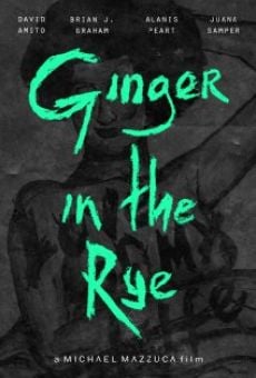 Watch Ginger in the Rye online stream