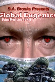 Global Eugenics: Using Medicine to Kill (2009)