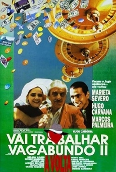 Vai Trabalhar, Vagabundo II stream online deutsch