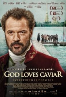 Ver película God Loves Caviar