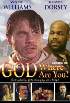 Ver película God Where Are You?