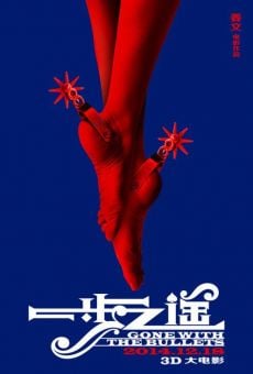 Yi bu zhi yao (Gone with the Bullets) en ligne gratuit