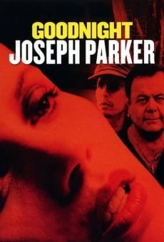 Goodnight, Joseph Parker streaming en ligne gratuit