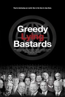 Greedy Lying Bastards