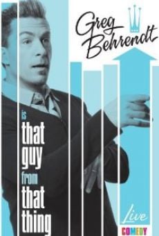 Greg Behrendt Is That Guy from That Thing en ligne gratuit