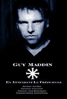 Watch Guy Maddin: En attendant le crépuscule online stream