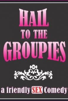 Hail to the Groupies online