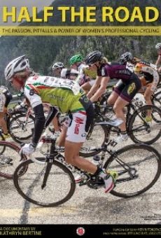 Ver película Half The Road: The Passion, Pitfalls & Power of Women's Professional Cycling