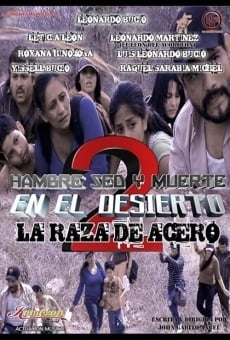 Hambre Sed Y Muerte En El Desierto 2: La Raza De Acero en ligne gratuit