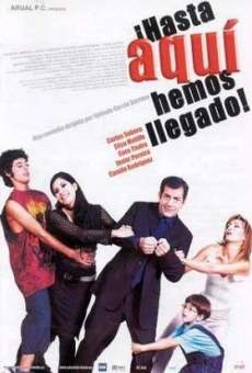 ¡Hasta aquí hemos llegado! online streaming