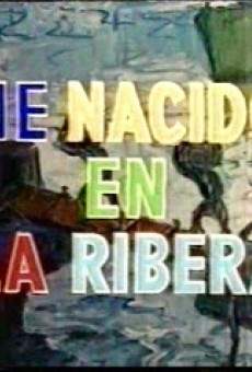 He nacido en la ribera streaming en ligne gratuit